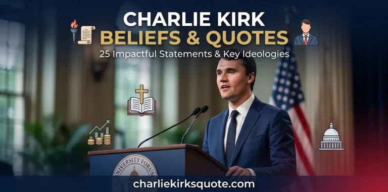 Charlie Kirk Beliefs and Quotes: 25 Most Impactful Statements & Key Ideologies
